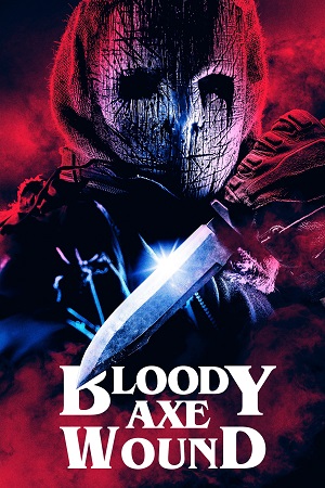 Download Bloody Axe Wound (2024) WEB-DL {English With Subtitles} Full Movie
