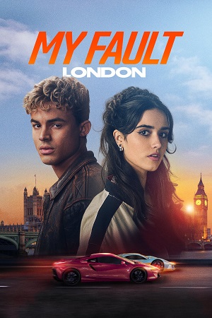 Download My Fault: London – Amazon Original (2025) WEB-DL Dual Audio