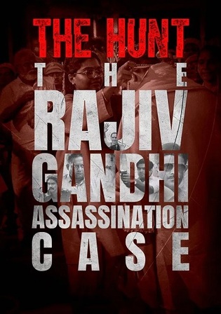 The Hunt: The Rajiv Gandhi Assassination Case (2025) Season 1